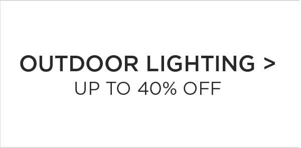 Outdoor Lighting > Up to 40% Off