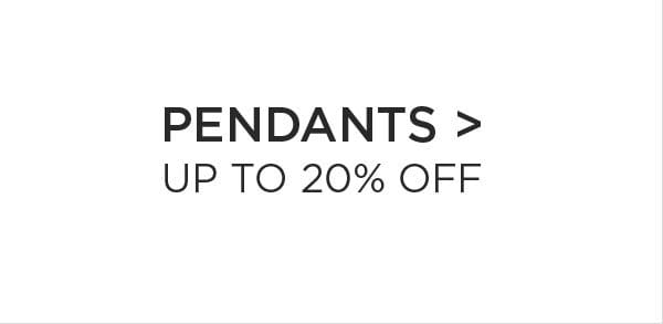 Pendants > Up to 20% Off