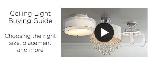 Ceiling Lighting Buying Guide - Choosing the right size, placement and more