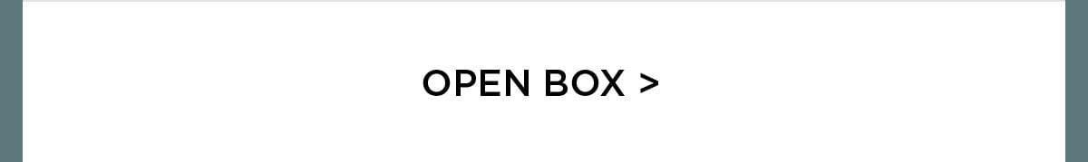 Open Box >