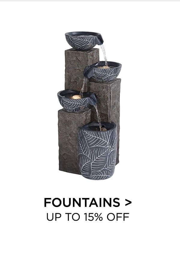 Fountains > Up to 15% Off