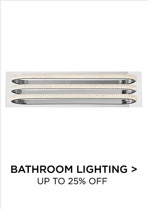 Bathroom Lighting > Up to 25% Off