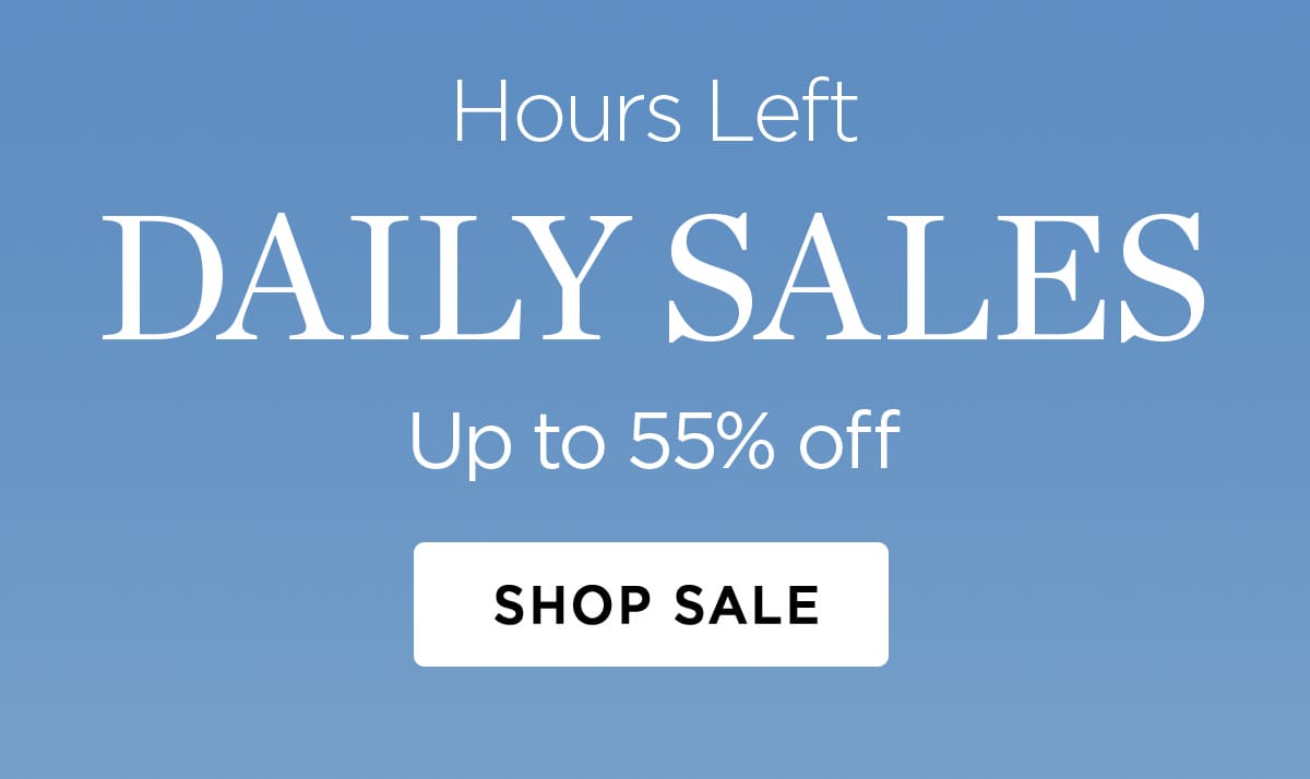 Hours Left - Daily Sales - Up to 55% Off - Shop Sale