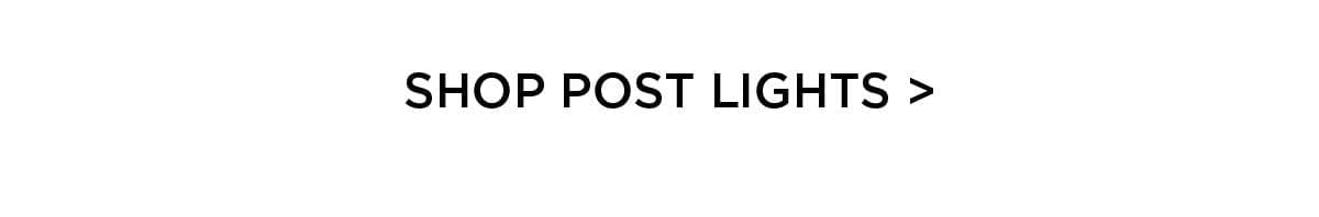 Shop Post Lights >