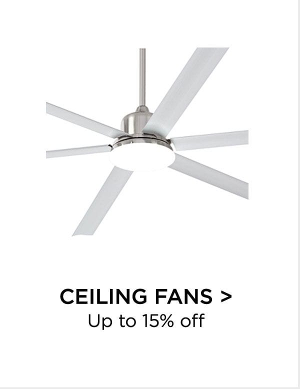 Ceiling Fans > Up to 15% Off