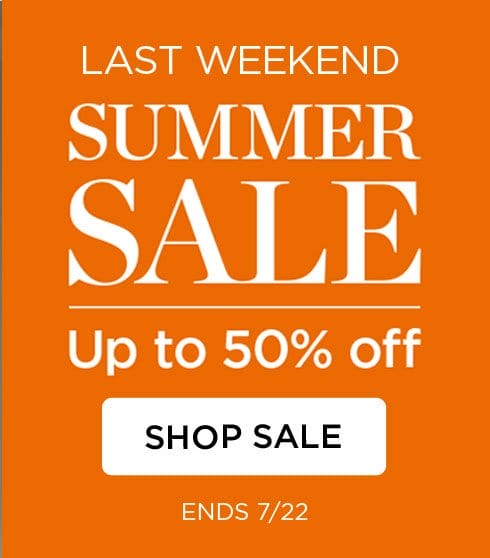 Last weekend Summer Sale - Up To 50% Off - Shop Sale - ends 7/22