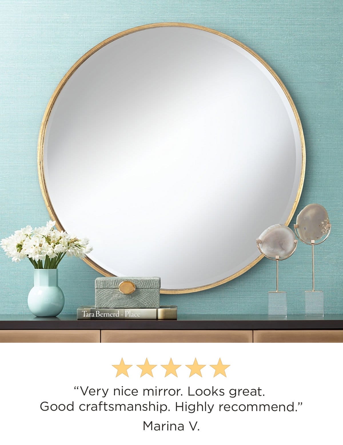 5 stars - "Very nice mirror. Looks great. Good craftsmanship. Highly recommend." Marina V.