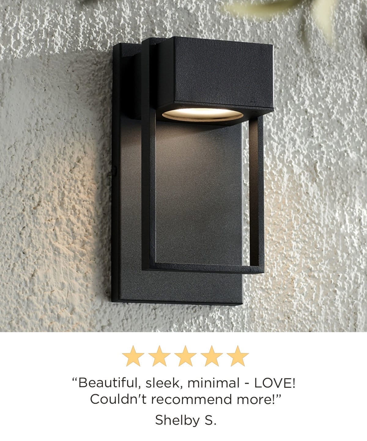 5 stars - “Beautiful, sleek, minimal - LOVE! Couldn't recommend more!" Shelby S.