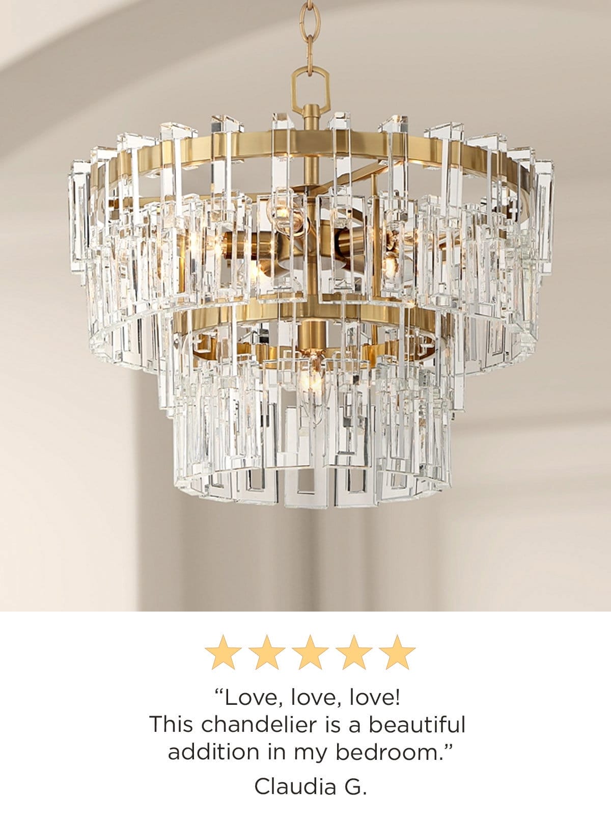 5 stars - "Love, love, love! This chandelier is a beautiful addition in my bedroom.” Claudia G.