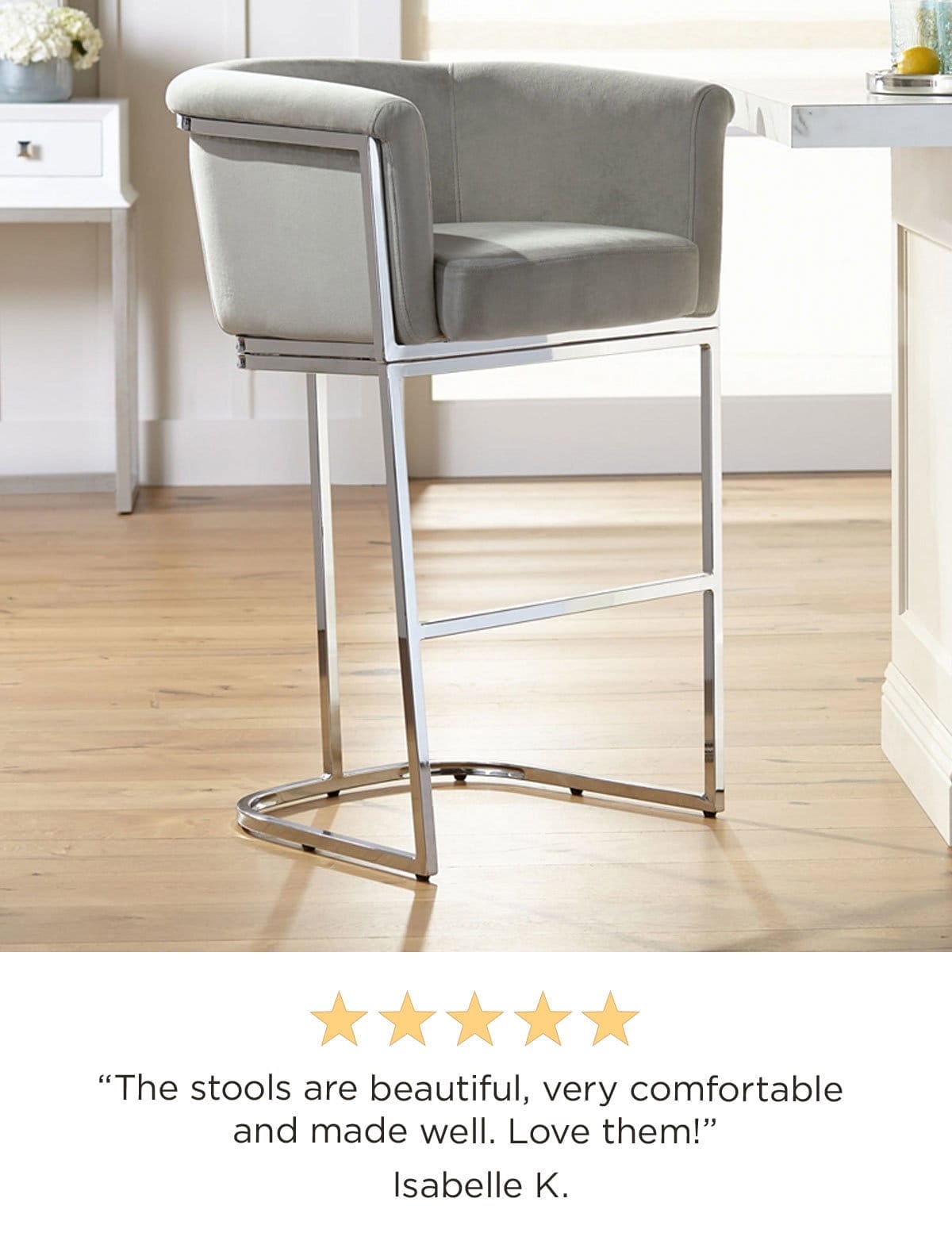 5 stars - "The stools are beautiful, very comfortable and made well. Love them!" Isabelle K.