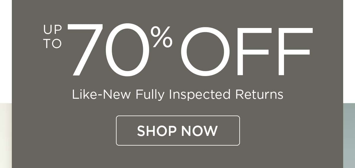 Up to 70% off - Like-new Fully Inspected Returns - Shop Now