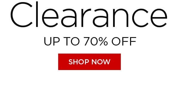 Clearance - Up to 70% Off - Shop Now