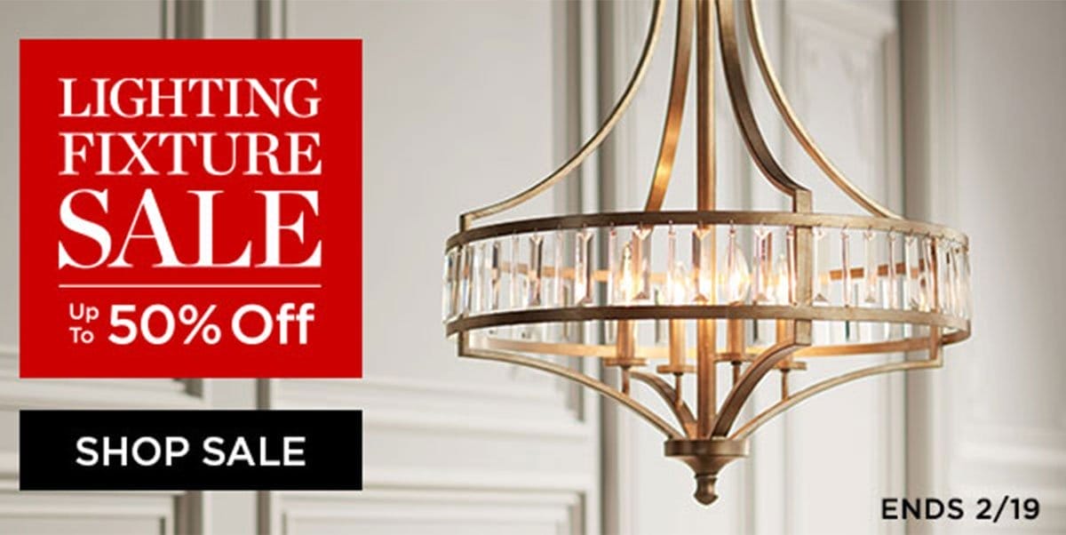 LIGHTING FIXTURE SALE Up 50% Off - SHOP SALE - ENDS 2/19