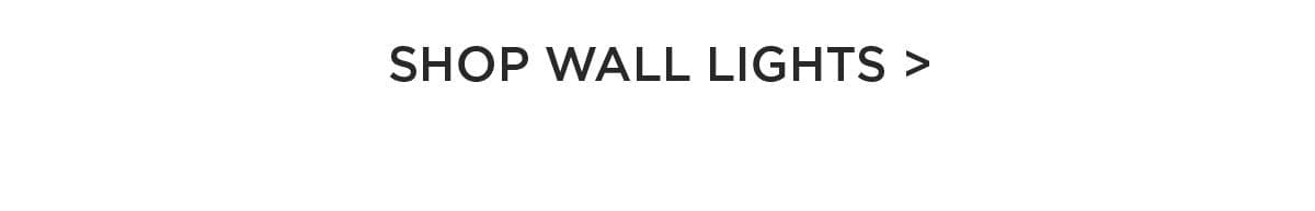 Shop Wall Lights >