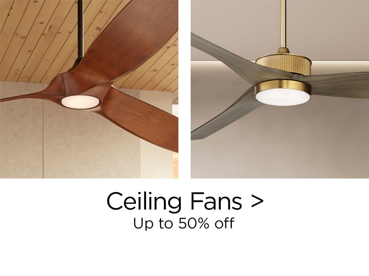 Ceiling Fans > Up to 50% Off