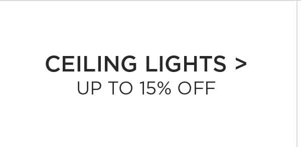 Ceiling Lights > Up to 15% Off