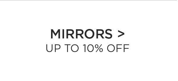 Mirrors > Up to 10% Off