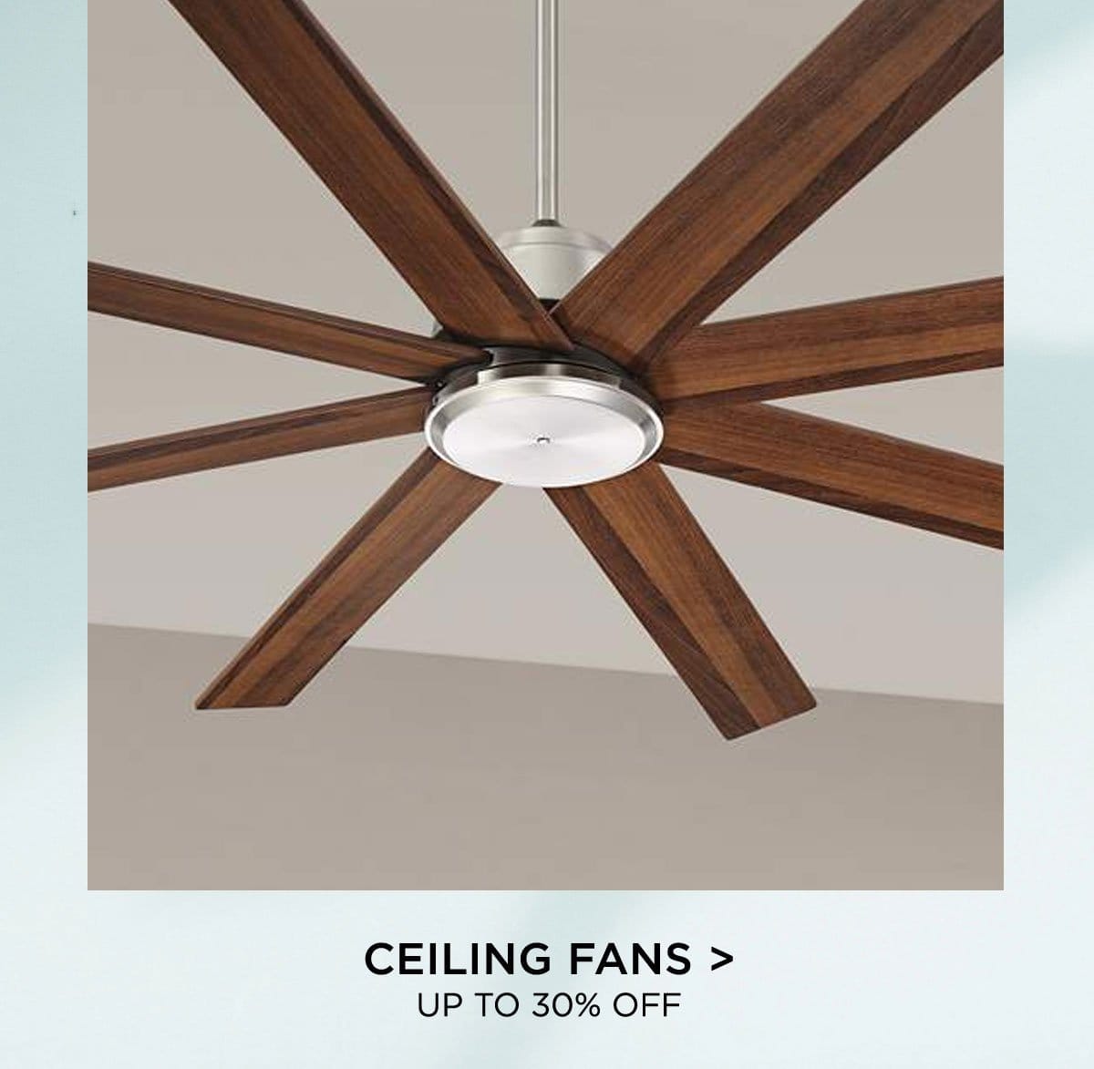 Ceiling Fans > Up to 30% Off