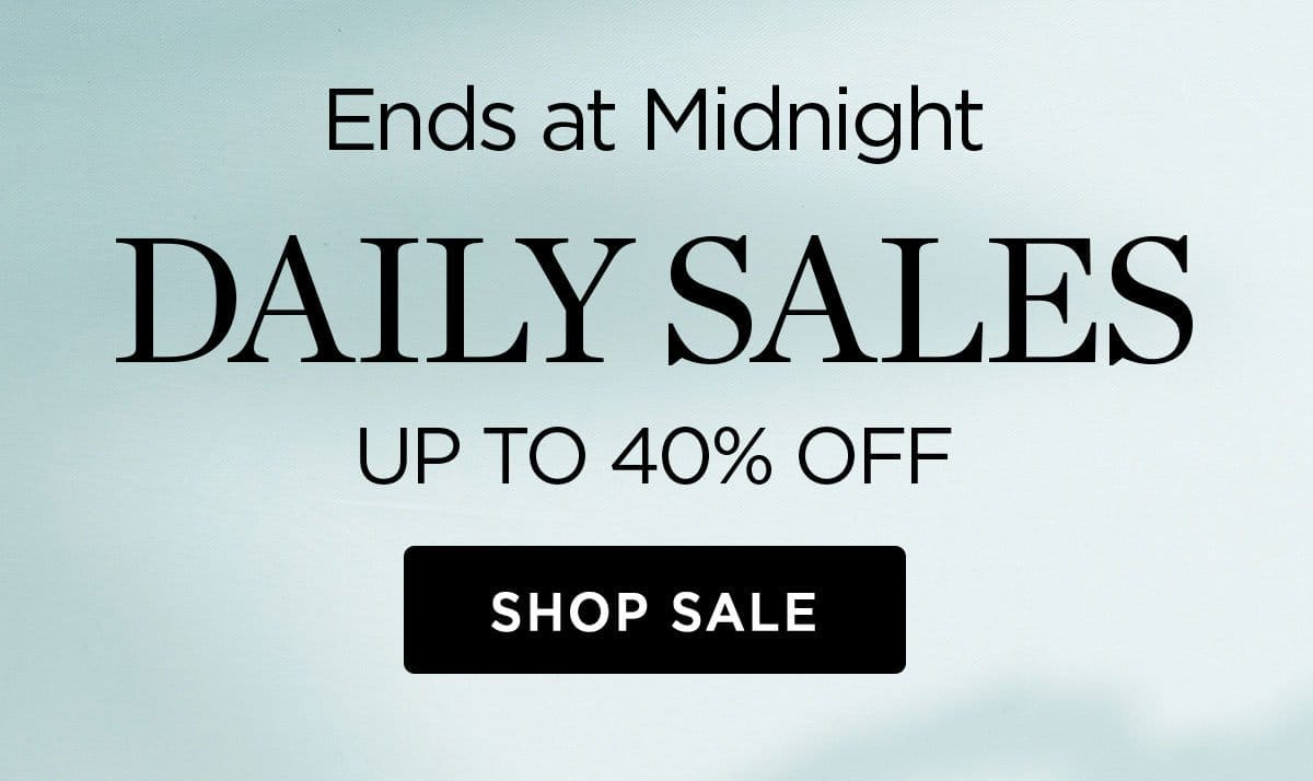Ends at Midnight - Daily Sales Up to 40% Off - Shop Sale