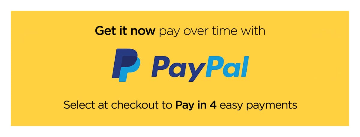 Get it now pay over time with P PayPal - Select at checkout to Pay in 4 easy payments