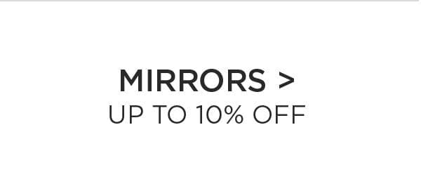 Mirrors > Up to 10% Off