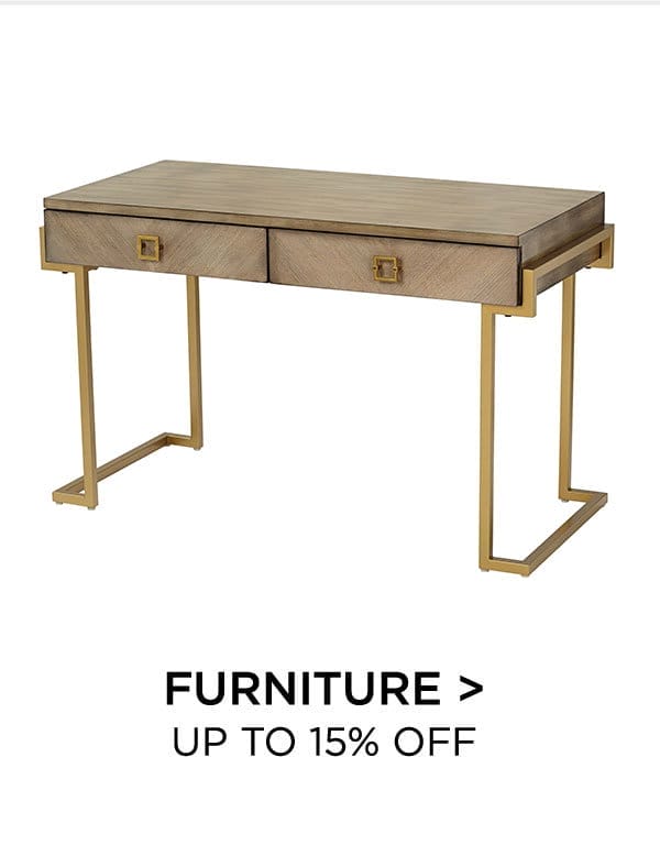 Furniture > Up to 15% Off