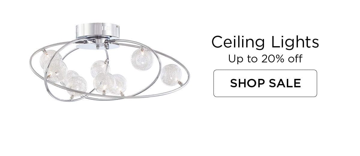 Ceiling Lights - Up to 20% off - SHOP SALE