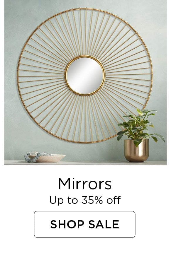 Mirrors - Up to 35% off - SHOP SALE