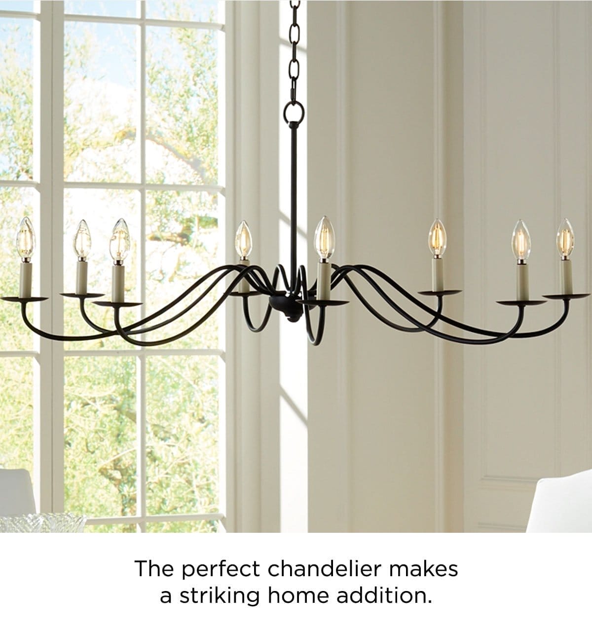 The perfect chandelier makes a striking home addition.