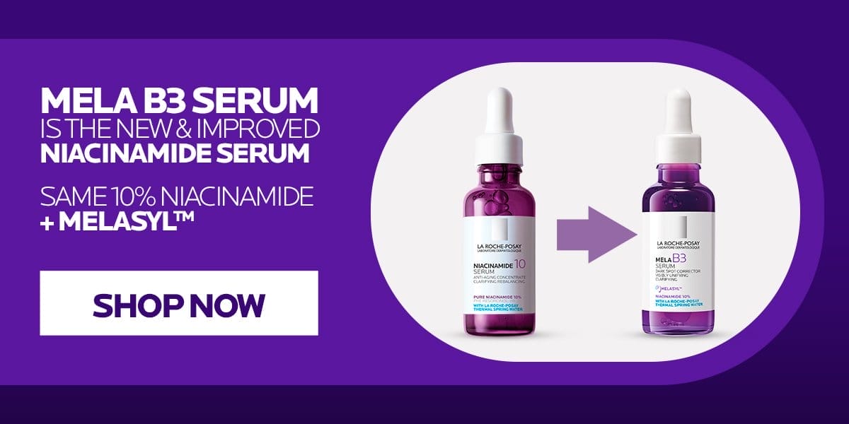 MELA B3 SERUM IS THE NEW & IMPROVED NIACINAMIDE | LEARN MORE