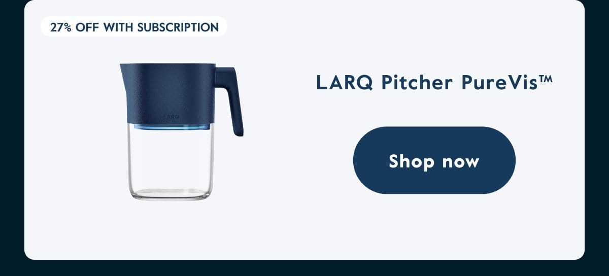 LARQ Pitcher PureVis™