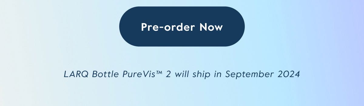 Pre-order PureVis™ 2 Now