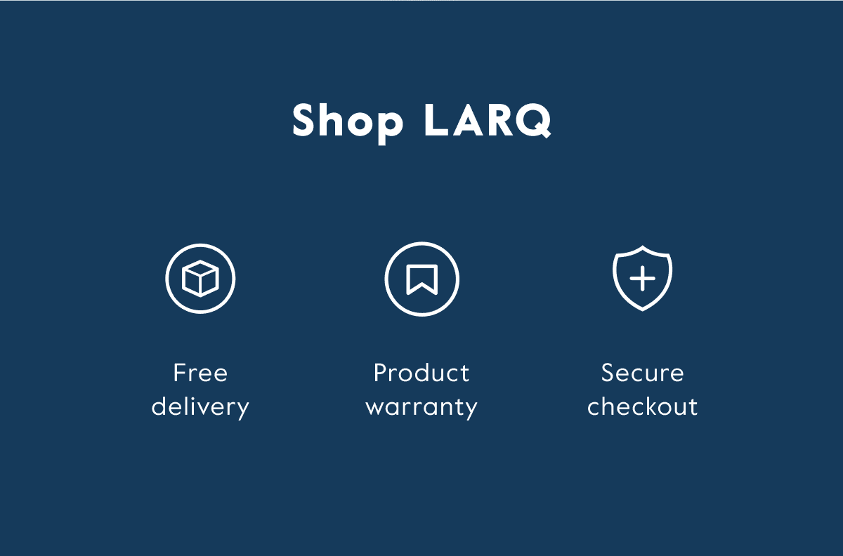 Shop LARQ - Free delivery, Product warranty, Secure Checkout