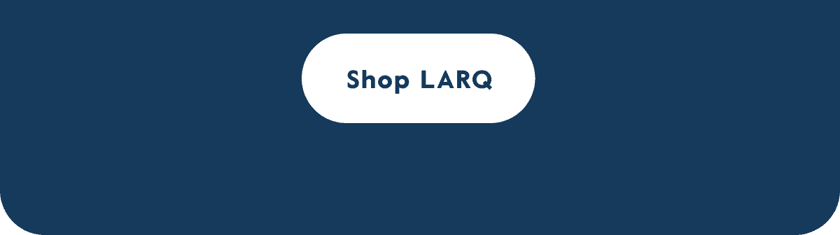 Shop LARQ