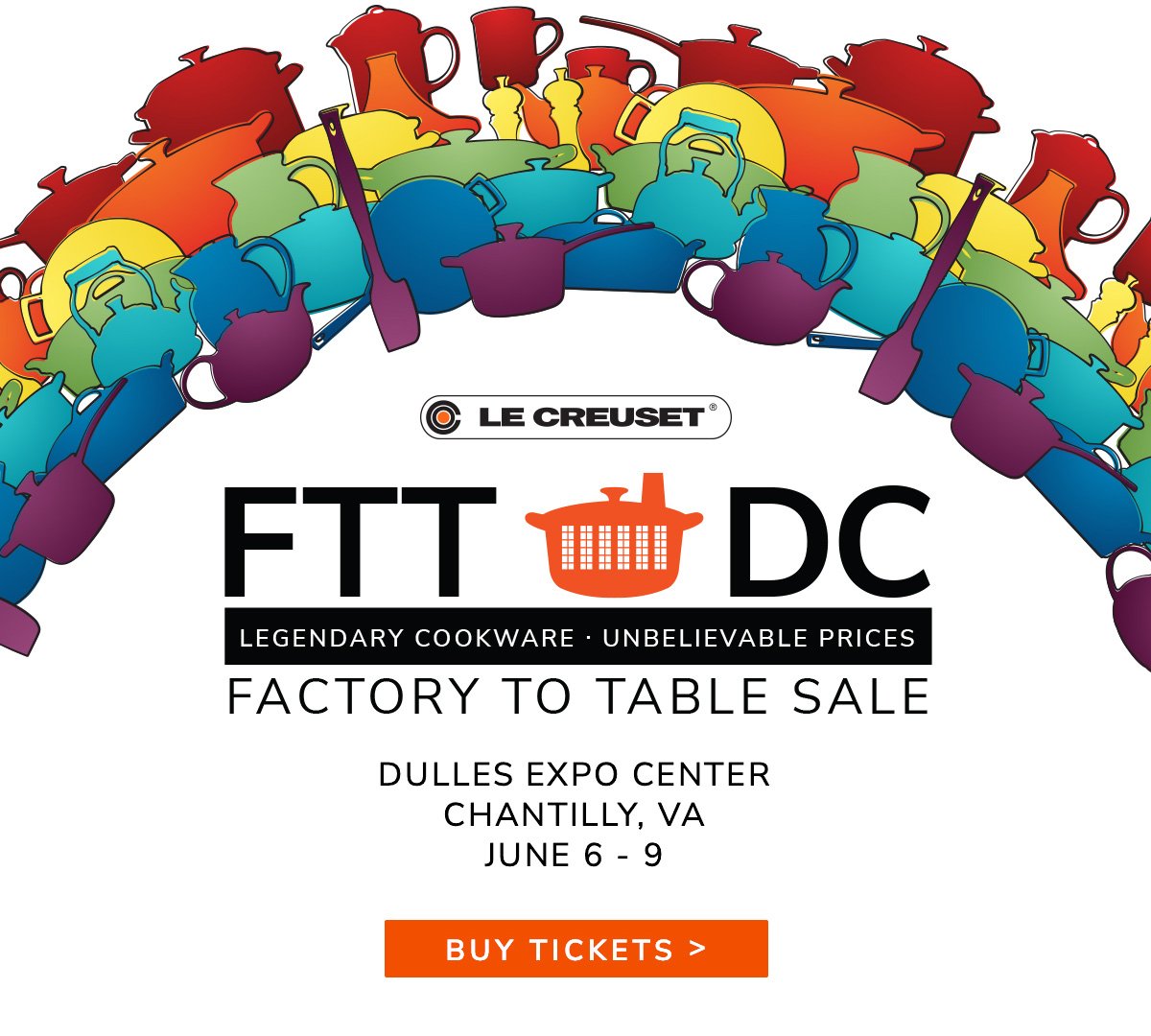 Factory to Table Sale - DULLES EXPO CENTER - CHANTILLY, VA - JUNE 6 - 9 - BUY TICKETS