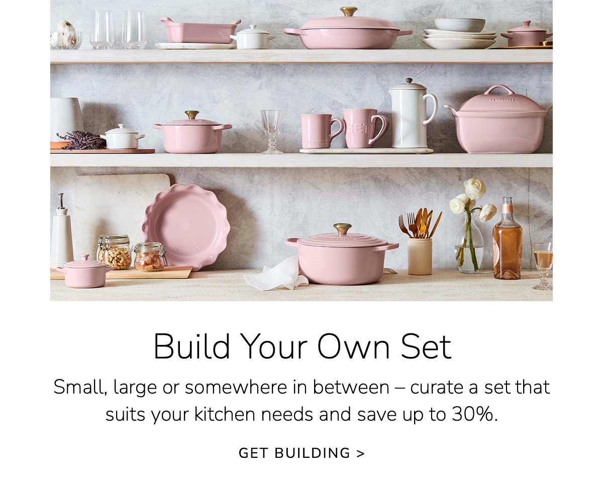 Build Your Own Set - Small, large or somewhere in between – curate a set that suits your kitchen needs and save up to 30% - start building