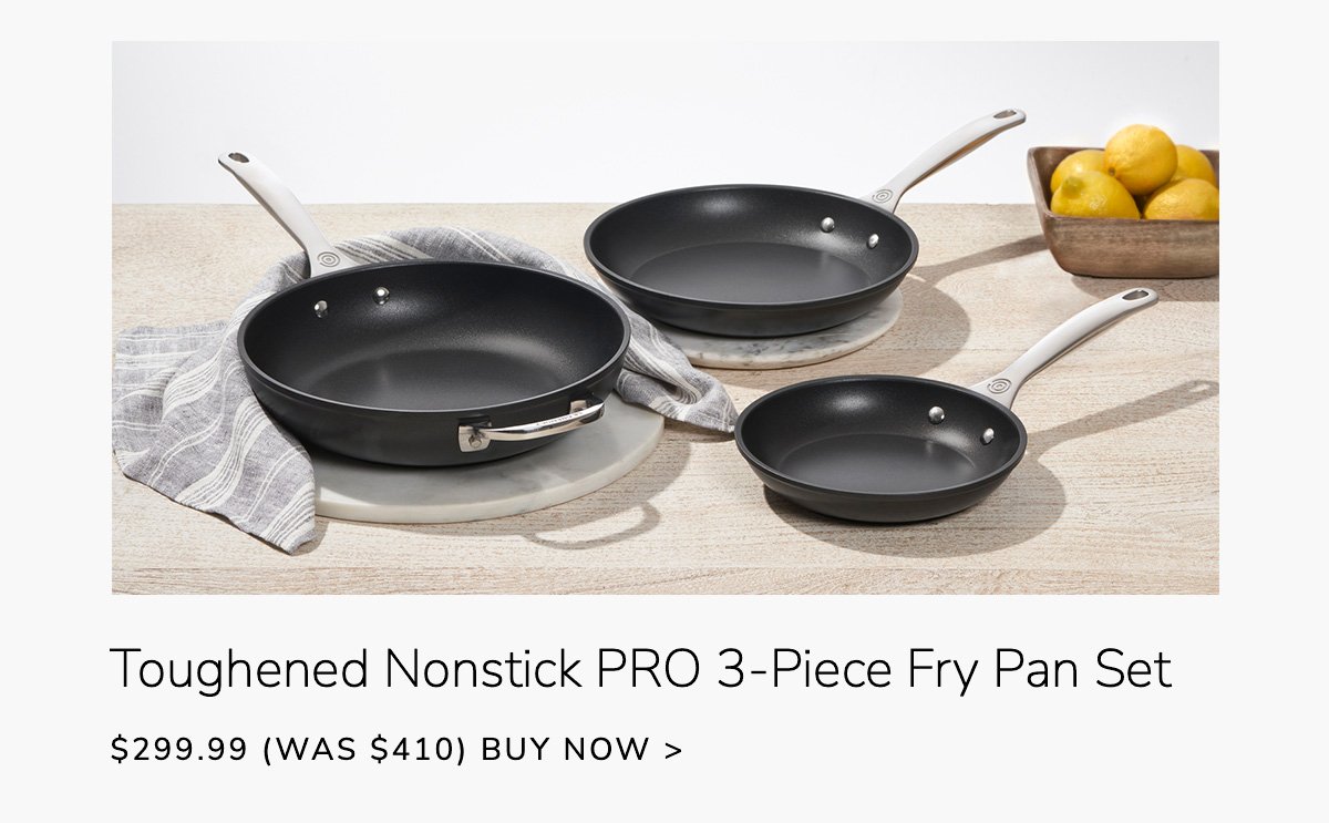 Toughened Nonstick PRO 3-Piece Fry Pan Set - \\$299.99 (Was \\$410) - BUY NOW