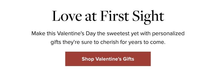 Shop Valentine's Gifts >