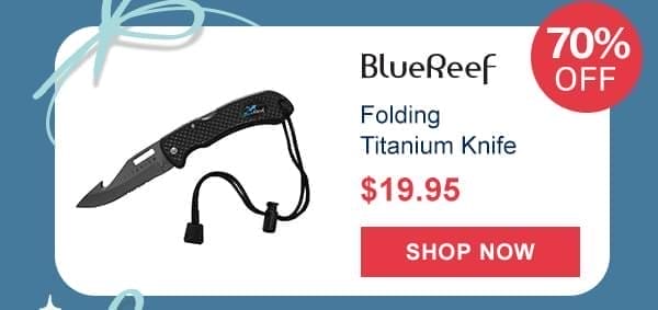 BlueReef | Folding Titanium Knife - SHOP NOW
