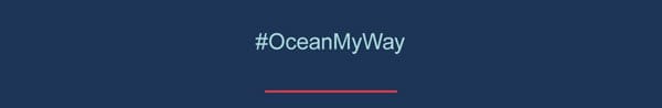 #OceanMyWay