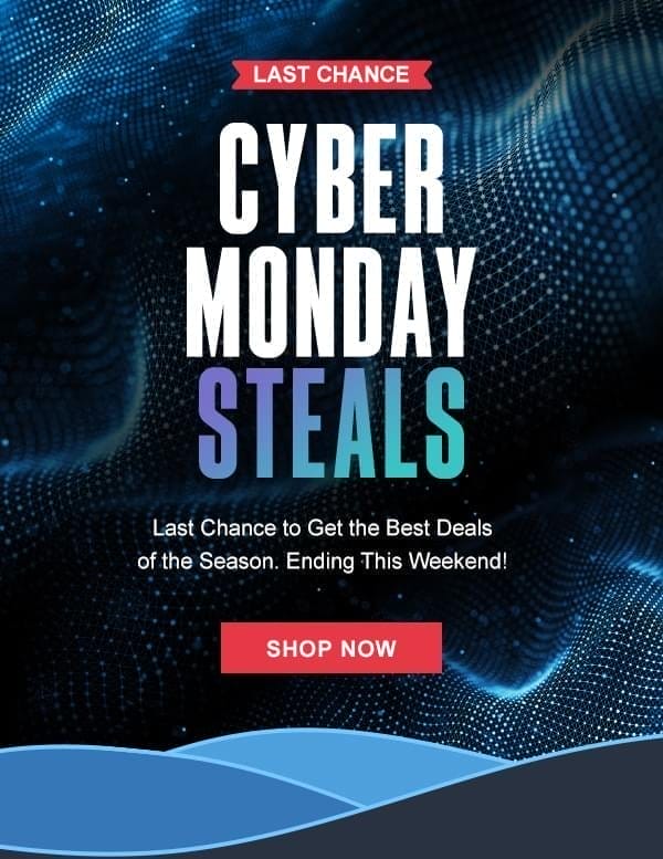 Cyber Monday Steals | Shop Now