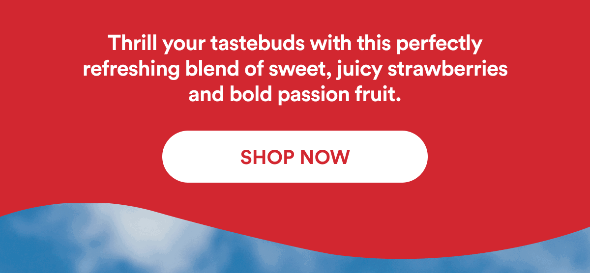 Thrill your tastebuds with this perfectly refreshing blend of sweet, juicy strawberries and bold passion fruit. | Shop Now