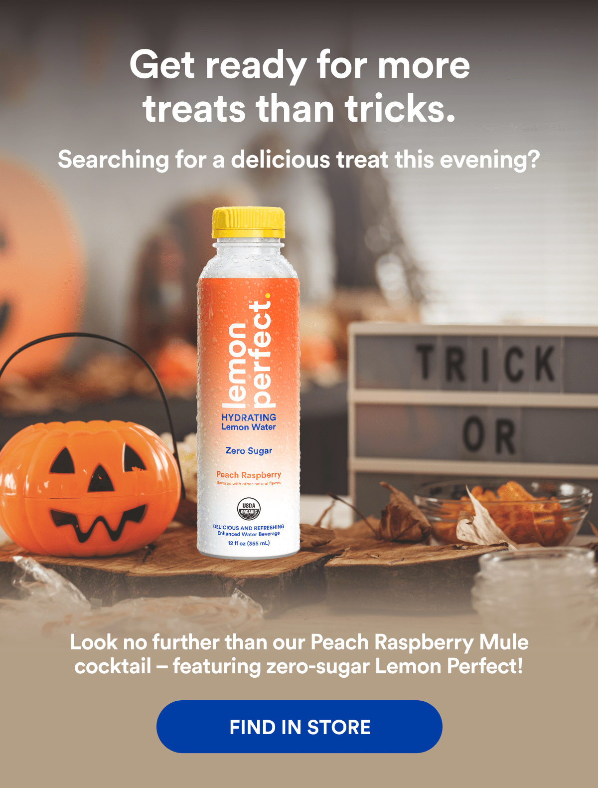 Get ready for more treats than tricks. Searching for a zero-sugar treat this evening? | Look no further than our Peach Raspberry Mule cocktail- featuring LP Peach Raspberry! | FIND IN STORE