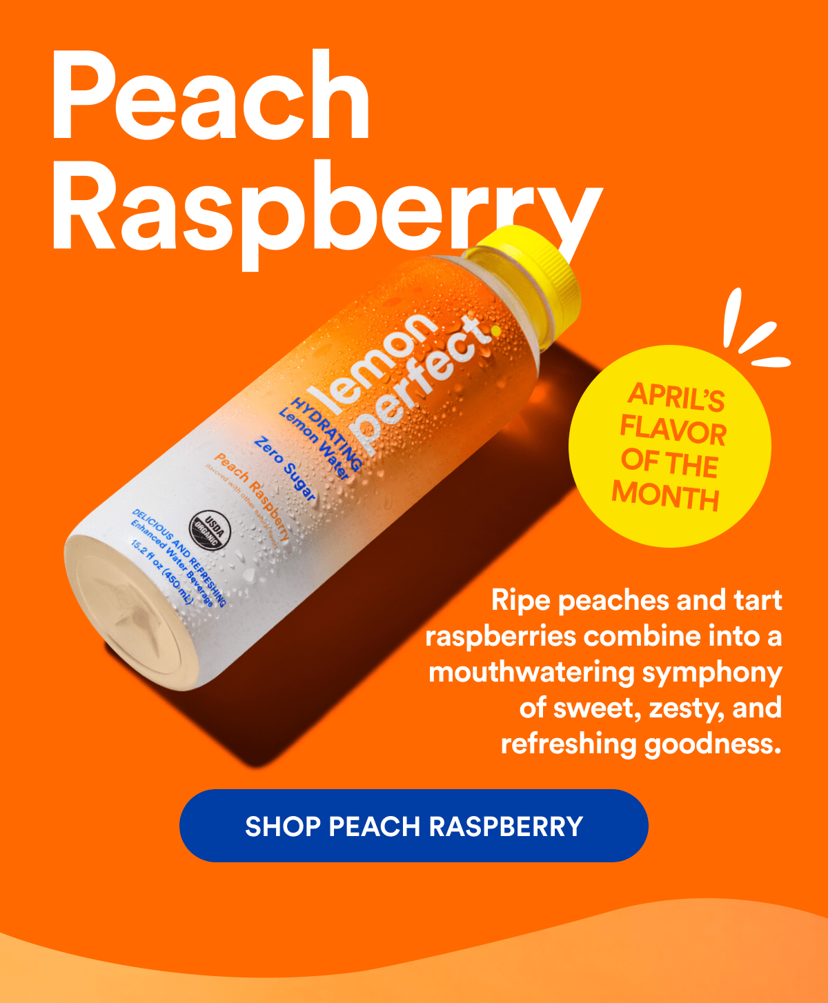 Peach Raspberry | APRIL'S FLAVOR OF THE MONTH | Ripe peaches and tart raspberries combine into a mouthwatering symphony of sweet, zesty, and refreshing goodness. | SHOP PEACH RASPBERRY