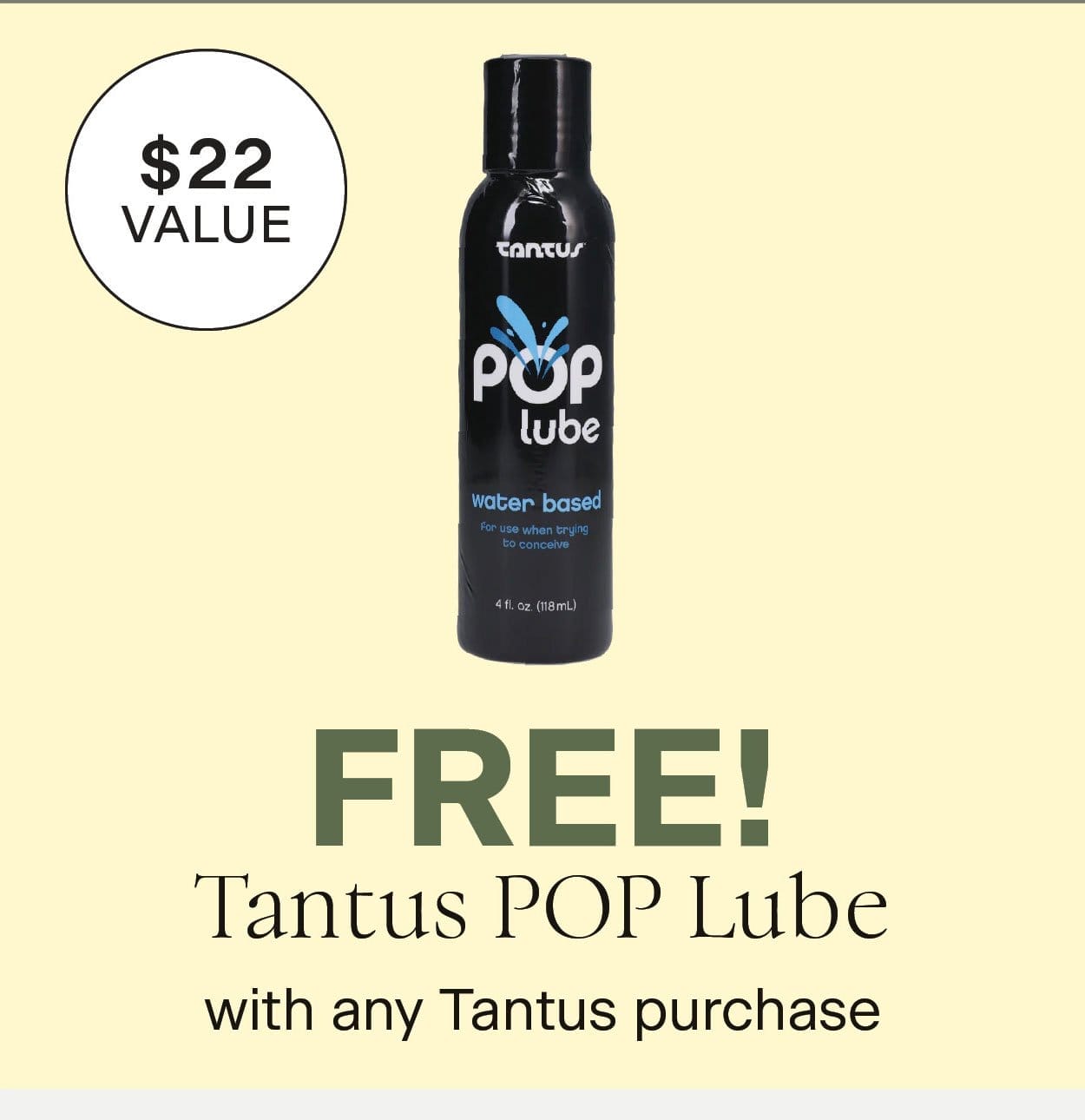 FREE Tantus POP lube with any Tantus purchase