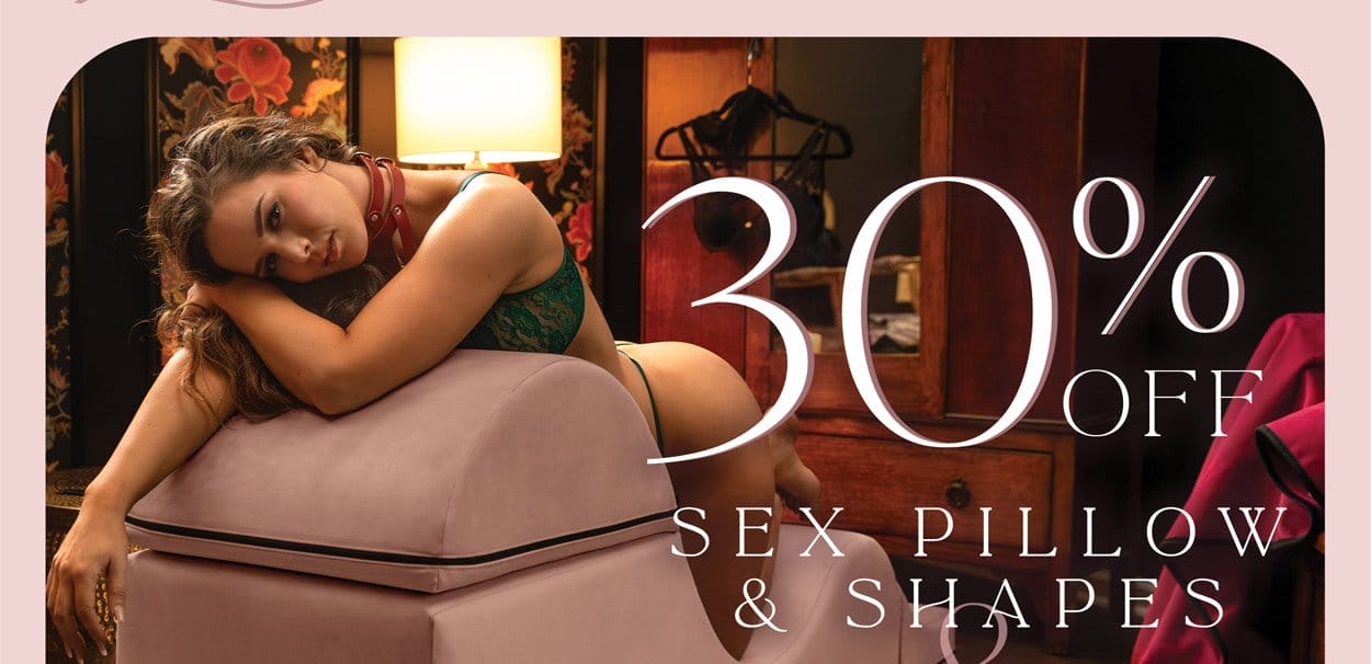 30% OFF Entire Sex Pillows and Shapes Category!