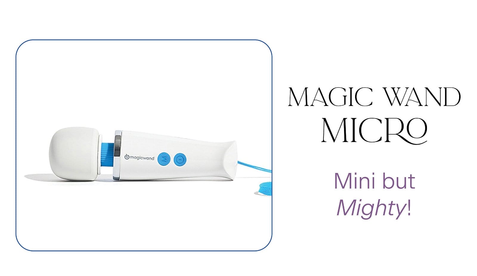 Magic Wand Micro – Mini but Mighty!