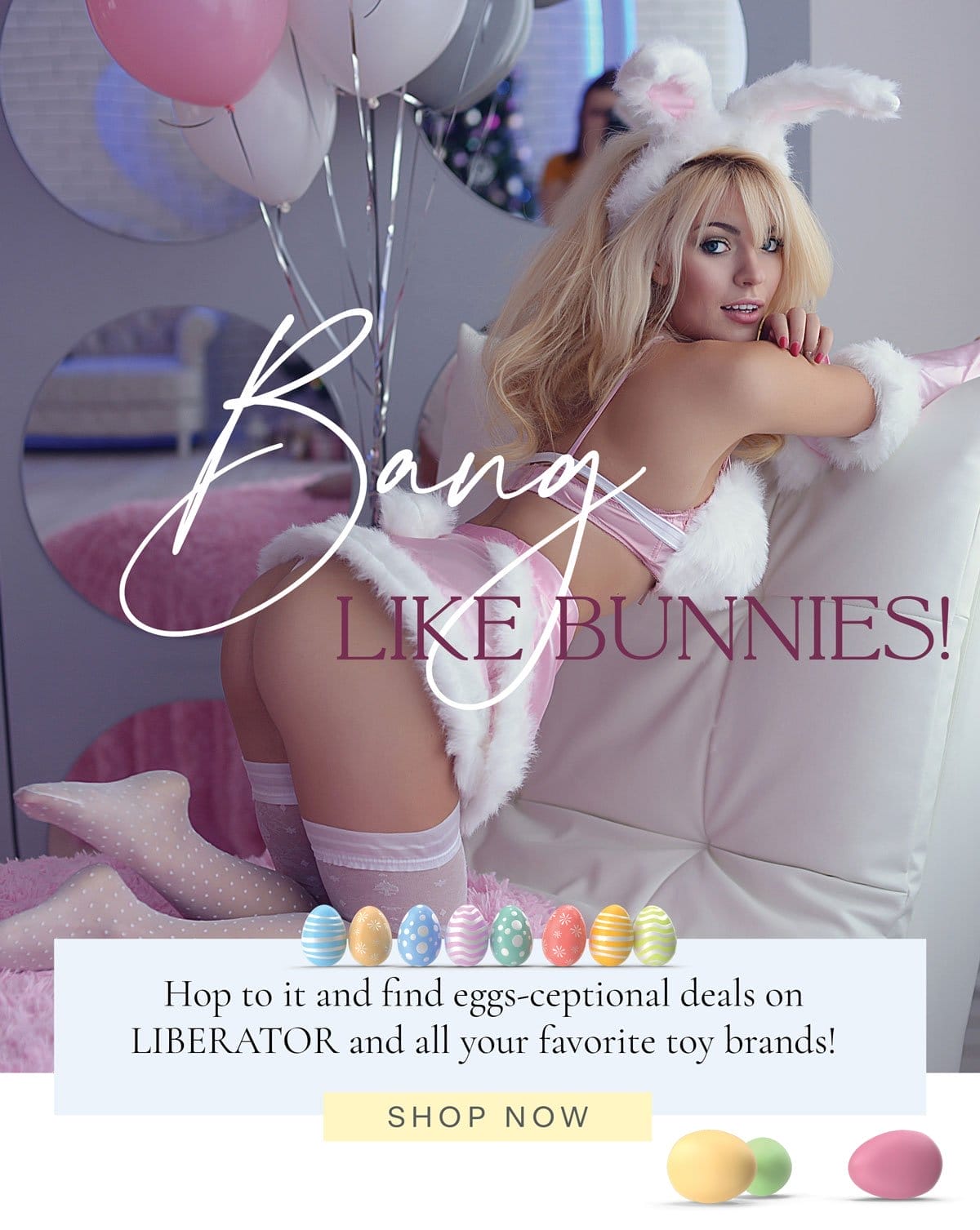 Bang like bunnies! Hop to it and find eggs-ceptional deals on LIBERATOR and all your favorite toy brands! Shop now