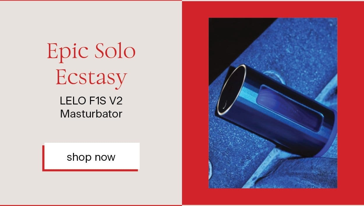 Epic solo ecstasy. LELO F1S V2 Masturbator. Shop Now.