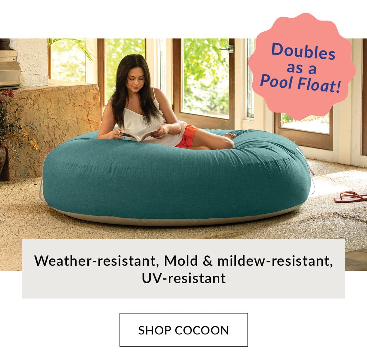 Weather-resistant, Mold & mildew-resistant, UV-resistant. Doubles as a pool float